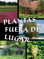 Plantas Fuera de Lugar (Plants Out of Place )