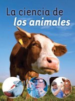La Ciencia de Los Animales (Animal Science )