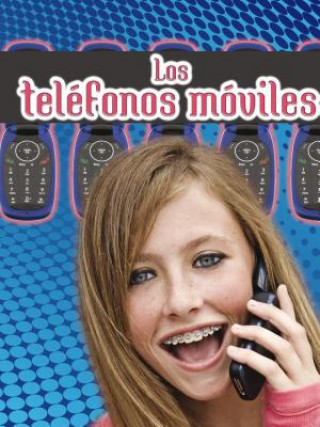 Los Telefonos Moviles (Cell Phones)