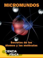 Micromundos: Secretos de Los Atomos y Las Moleculas (Microworlds: Unlocking the Secrets of Atoms and Molecules)