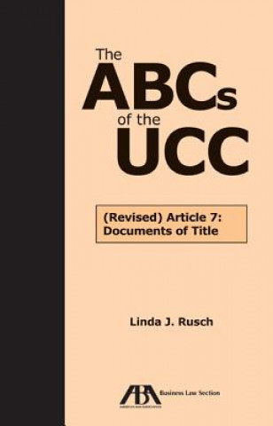 The ABCs of the Ucc: Article 7: Documents of Title
