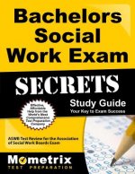 Bachelors Social Work Exam Secrets, Study Guide: ASWB Test Review for the Association of Social Work Boards Exam