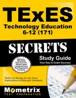 TExES (171) Technology Education 6-12 Exam Secrets: TExES Test Review for the Texas Examinations of Educator Standards