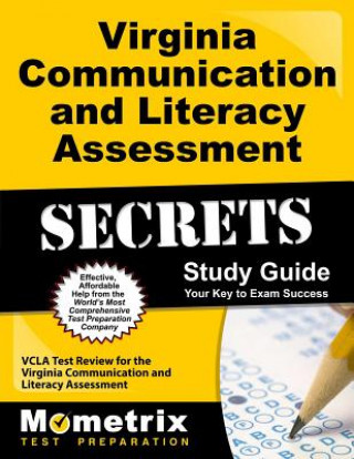 Virginia Communication and Literacy Assessment Secrets: VCLA Test Review for the Virginia Communication and Literacy Assessment