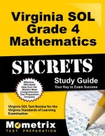 Virginia SOL Grade 4 Mathematics Secrets: Virginia SOL Test Review for the Virginia Standards of Learning Examination