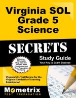 Virginia SOL Grade 5 Science Secrets: Virginia SOL Test Review for the Virginia Standards of Learning Examination
