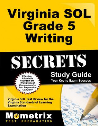 Virginia SOL Grade 5 Writing Secrets: Virginia SOL Test Review for the Virginia Standards of Learning Examination