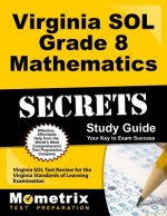 Virginia SOL Grade 8 Mathematics Secrets: Virginia SOL Test Review for the Virginia Standards of Learning Examination