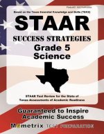STAAR Success Strategies Grade 5 Science Study Guide: STAAR Test Review for the State of Texas Assessments of Academic Readiness