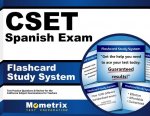 Cset Spanish Exam Flashcard Study System: Cset Test Practice Questions and Review for the California Subject Examinations for Teachers