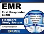 Emr First Responder Exam Flashcard Study System: Emr Test Practice Questions and Review for the Nremt Emergency Medical Responder Exam