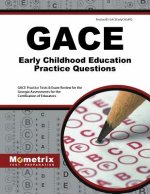 GACE Early Childhood Education Practice Questions: GACE Practice Tests & Exam Review for the Georgia Assessments for the Certification of Educators