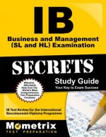 IB Business and Management (SL and HL) Examination Secrets Study Guide: IB Test Review for the International Baccalaureate Diploma Programme