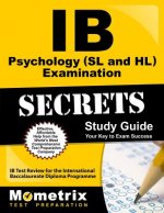 IB Psychology (SL and Hl) Examination Secrets Study Guide: IB Test Review for the International Baccalaureate Diploma Programme