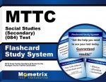 Mttc Social Studies (Secondary) (084) Test Flashcard Study System: Mttc Exam Practice Questions and Review for the Michigan Test for Teacher Certifica