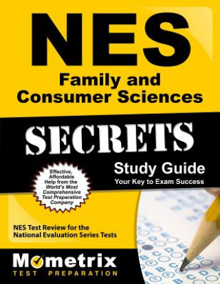 NES Family and Consumer Sciences Secrets Study Guide: NES Test Review for the National Evaluation Series Tests