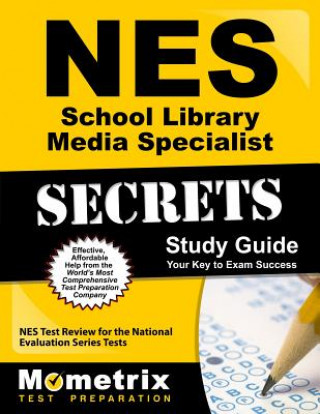 NES School Library Media Specialist Secrets Study Guide: NES Test Review for the National Evaluation Series Tests
