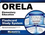 Orela Elementary Education Flashcard Study System: Orela Test Practice Questions and Exam Review for the Oregon Educator Licensure Assessments