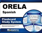 Orela Spanish Flashcard Study System: Orela Test Practice Questions and Exam Review for the Oregon Educator Licensure Assessments