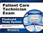 Patient Care Technician Exam Flashcard Study System: Patient Care Test Practice Questions and Review for the Patient Care Technician Exam