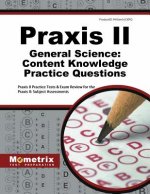 Praxis II General Science: Content Knowledge Practice Questions: Praxis II Practice Tests & Exam Review for the Praxis II: Subject Assessments