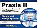 Praxis II Pennsylvania Grades 4-8 Core Assessment Pedagogy (5153) Exam Flashcard Study System: Praxis II Test Practice Questions and Review for the Pr