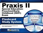 Praxis II Special Education Preschool/Early Childhood (5691) Exam Flashcard Study System: Praxis II Test Practice Questions and Review for the Praxis