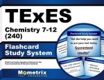 Texes Chemistry 7-12 (240) Flashcard Study System: Texes Test Practice Questions and Review for the Texas Examinations of Educator Standards