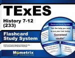 Texes History 7-12 (233) Flashcard Study System: Texes Test Practice Questions and Review for the Texas Examinations of Educator Standards
