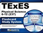 Texes Physical Science 6-12 (237) Flashcard Study System: Texes Test Practice Questions and Review for the Texas Examinations of Educator Standards