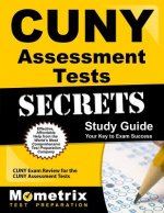 CUNY Assessment Tests Secrets Study Guide: CUNY Exam Review for the CUNY Assessment Tests