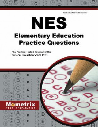 NES Elementary Education Practice Questions: NES Practice Tests & Review for the National Evaluation Series Tests