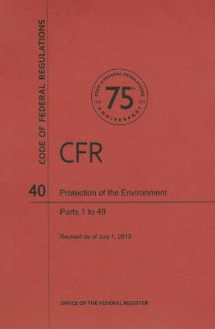 Code of Federal Regulations Title 40, Protection of Environment, Parts 149, 2013