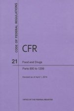 Code of Federal Regulations Title 21, Food and Drugs, Parts 800-1299, 2014