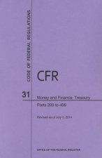 Code of Federal Regulations Title 31, Money and Finance, Parts 200-499, 2014