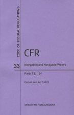 Code of Federal Regulations Title 33, Navigation and Navigable Waters, Parts 1-124, 2014