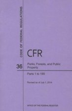 Code of Federal Regulations Title 36, Parks, Forests and Public Property, Parts 1-199, 2014