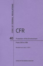 Code of Federal Regulations Title 40, Protection of Environment, Parts 300-399, 2014