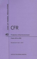 Code of Federal Regulations Title 40, Protection of Environment, Parts 425-699, 2014