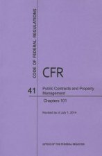 Code of Federal Regulations Title 41, Public Contracts and Property Management, Parts 101, 2014