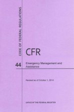 Code of Federal Regulations Title 44, Emergency Management and Assistance, 2014
