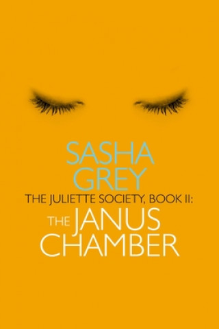 Juliette Society, Book II: the Janus Chamber