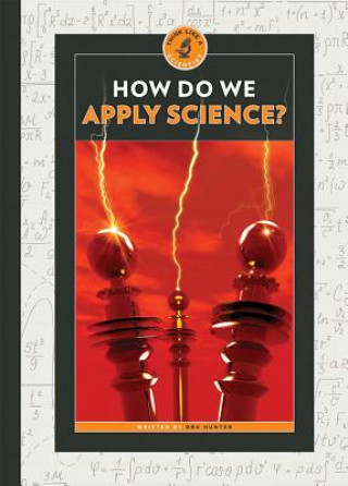How Do We Apply Science?