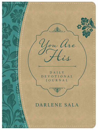 You Are His Daily Devotional Journal: From the Beloved Author of Created for a Purpose and Encouraging Words for Women