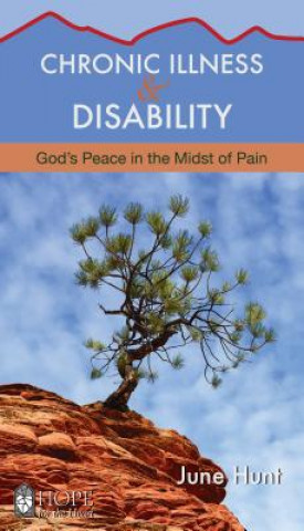 Chronic Illness and Disability: God's Peace in the Midst of Pain