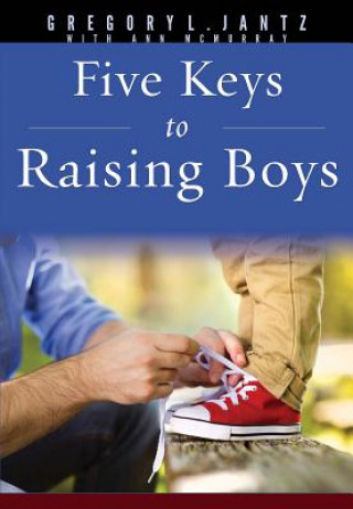 5 Keys to Raising Boys