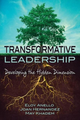 Transformative Leadership: Developing the Hidden Dimension