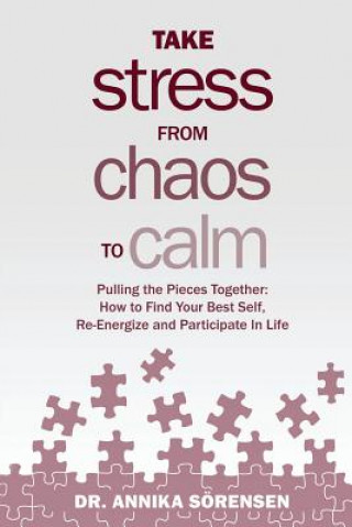 Take Stress from Chaos to Calm