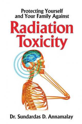 Protecting Yourself and Your Family from Radiation Toxicity
