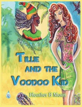 Tillie and the Voodoo Kid
